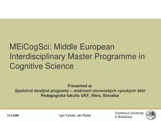 MEiCogSci: Middle European Interdisciplinary Master Programme in Cognitive Science