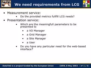 We need requirements from LCG