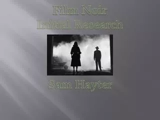 Film Noir Initial Research