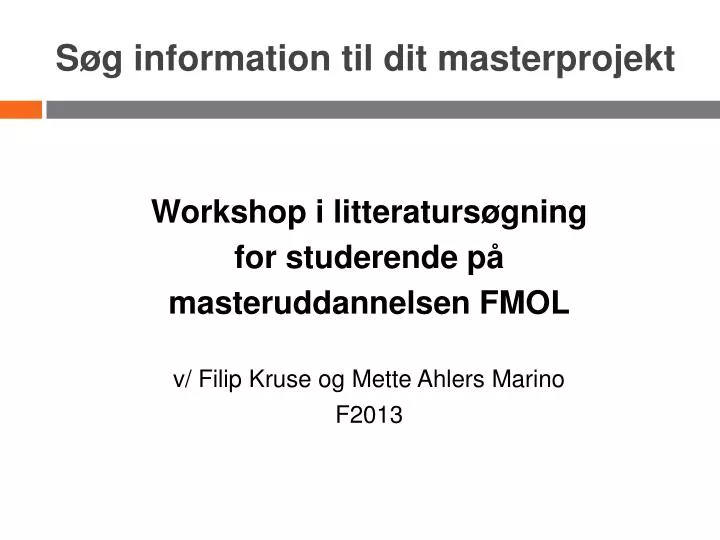 s g information til dit masterprojekt