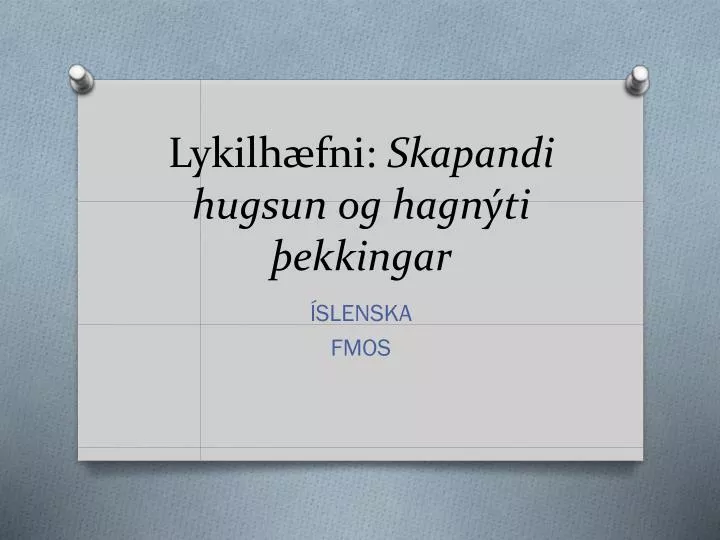 lykilh fni skapandi hugsun og hagn ti ekkingar