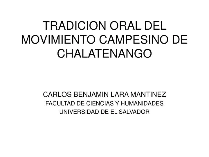 tradicion oral del movimiento campesino de chalatenango