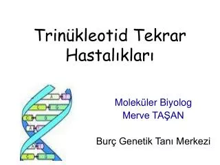 trin kleotid tekrar hastal klar