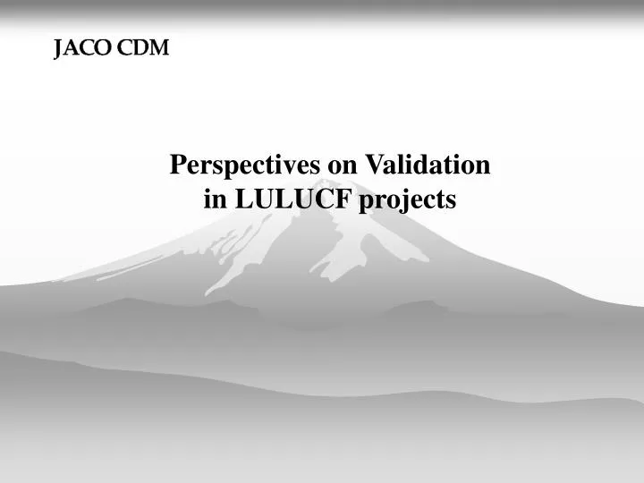 perspectives on validation in lulucf projects