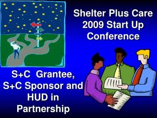 Shelter Plus Care 2009 Start Up Conference