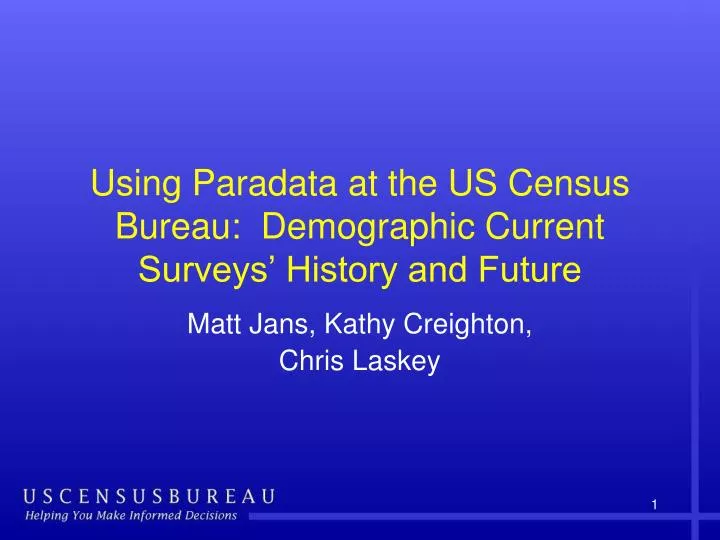 using paradata at the us census bureau demographic current surveys history and future