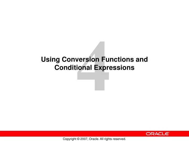 using conversion functions and conditional expressions