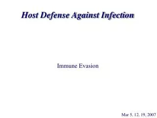 Host Defense Against Infection Immune Evasion