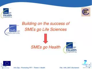 Building on the success of SMEs go Life Sciences SMEs go Health