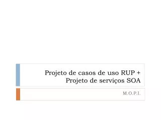 projeto de casos de uso rup projeto de servi os soa