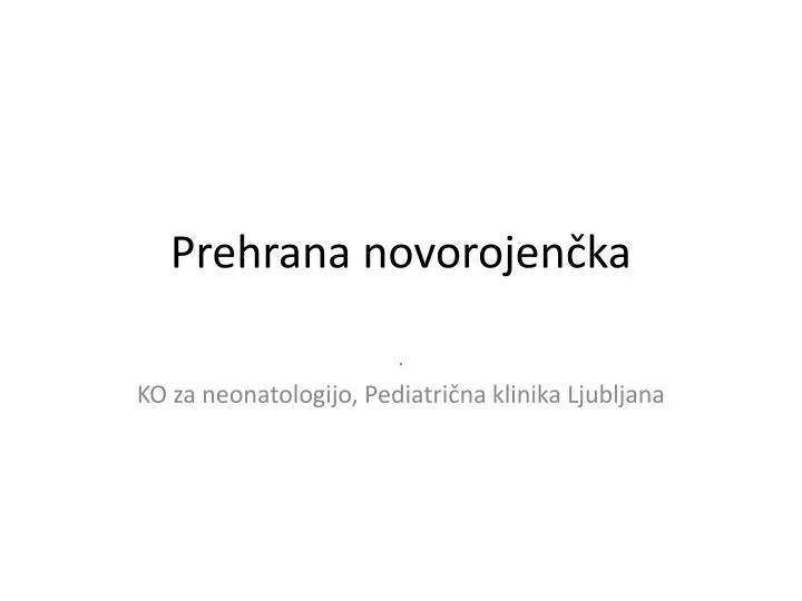 prehrana novorojen ka