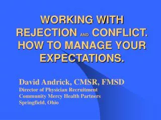 WORKING WITH REJECTION AND CONFLICT. HOW TO MANAGE YOUR EXPECTATIONS.