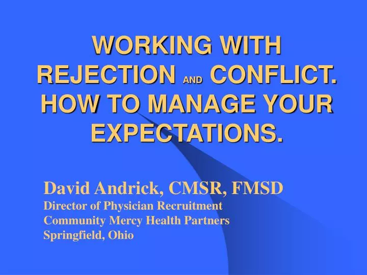 working with rejection and conflict how to manage your expectations