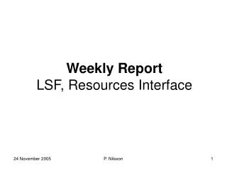 Weekly Report LSF, Resources Interface