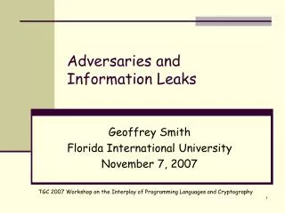 Adversaries and Information Leaks