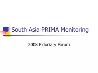 South Asia PRIMA Monitoring
