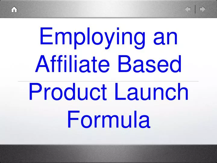 employing an affiliate based product launch formula