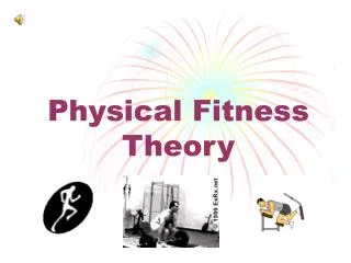 Physical Fitness Theory