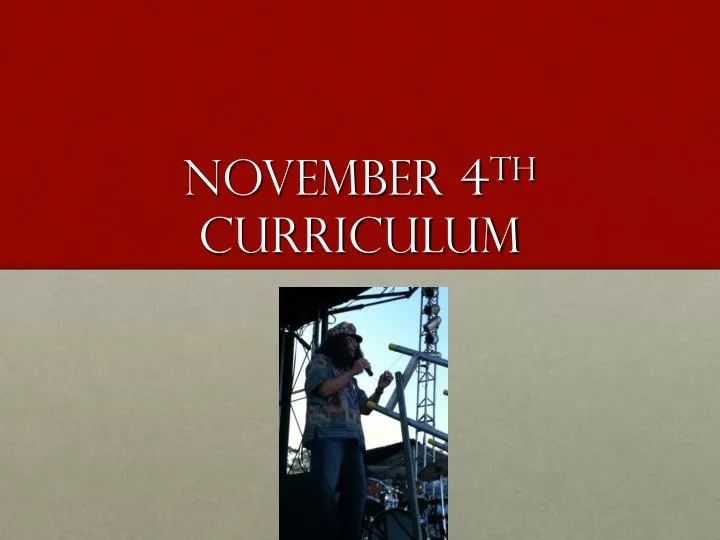 november 4 th curriculum