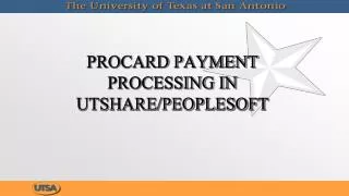 PROCARD PAYMENT PROCESSING IN UTSHARE/PEOPLESOFT