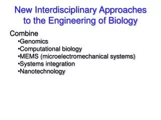 New Interdisciplinary Approaches to the Engineering of Biology