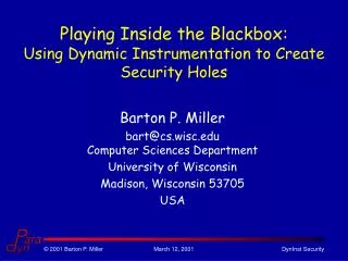 Playing Inside the Blackbox: Using Dynamic Instrumentation to Create Security Holes