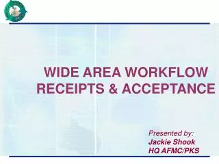WIDE AREA WORKFLOW RECEIPTS &amp; ACCEPTANCE