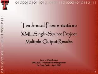 Technical Presentation: XML Single-Source Project Multiple-Output Results