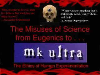The Misuses of Science from Eugenics to . . .