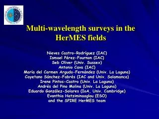 Multi-wavelength surveys in the HerMES fields