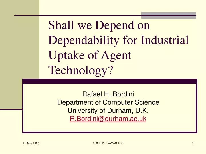 shall we depend on dependability for industrial uptake of agent technology