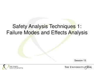 Safety Analysis Techniques 1: Failure Modes and Effects Analysis