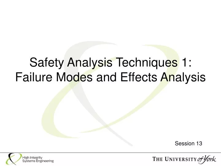 safety analysis techniques 1 failure modes and effects analysis