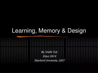 Learning, Memory &amp; Design