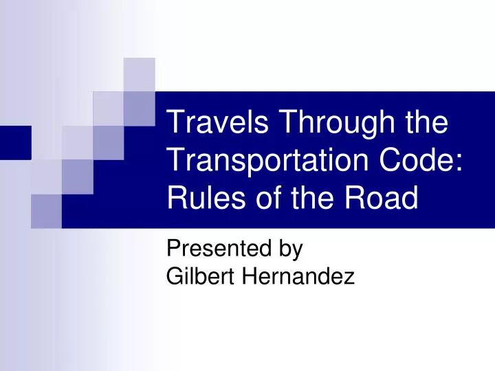 travels through the transportation code rules of the road