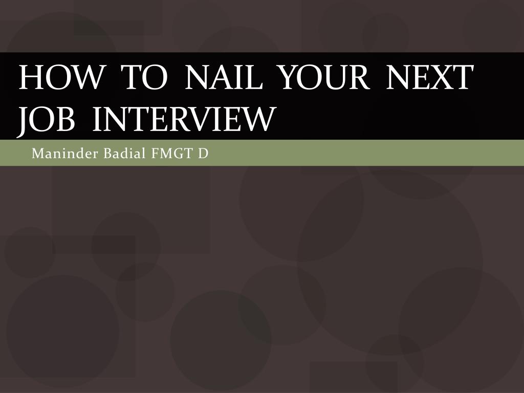 PPT - How to Nail Your Next Job Interview PowerPoint Presentation, free ...