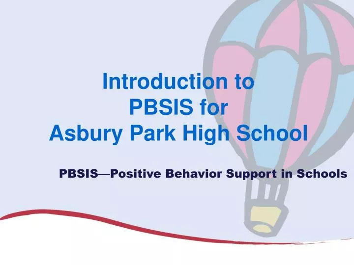 introduction to pbsis for asbury park high school
