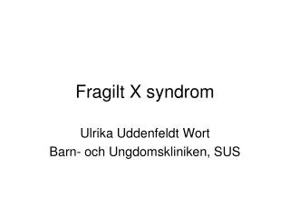 fragilt x syndrom