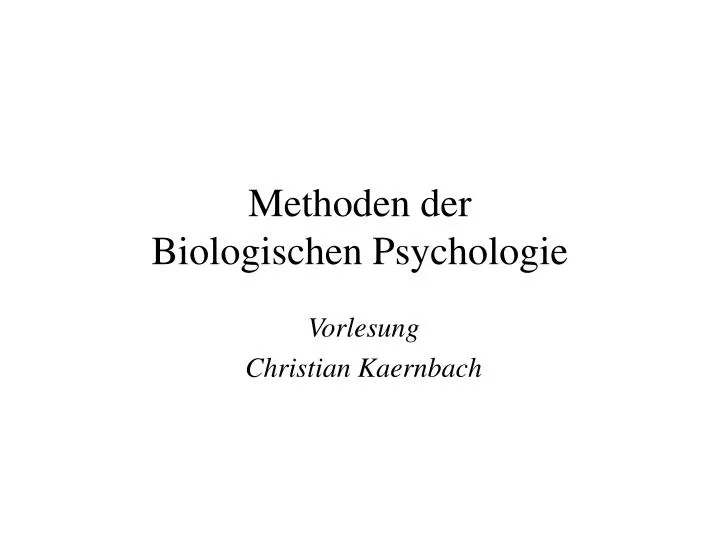methoden der biologischen psychologie