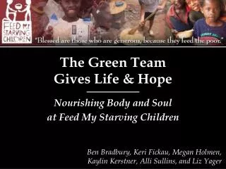 The Green Team Gives Life &amp; Hope