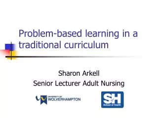 Problem-based learning in a traditional curriculum