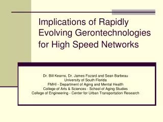 Implications of Rapidly Evolving Gerontechnologies for High Speed Networks