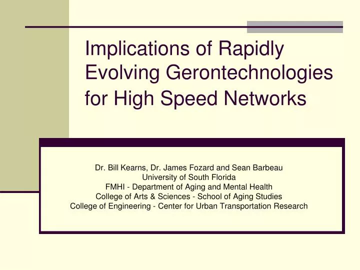 implications of rapidly evolving gerontechnologies for high speed networks