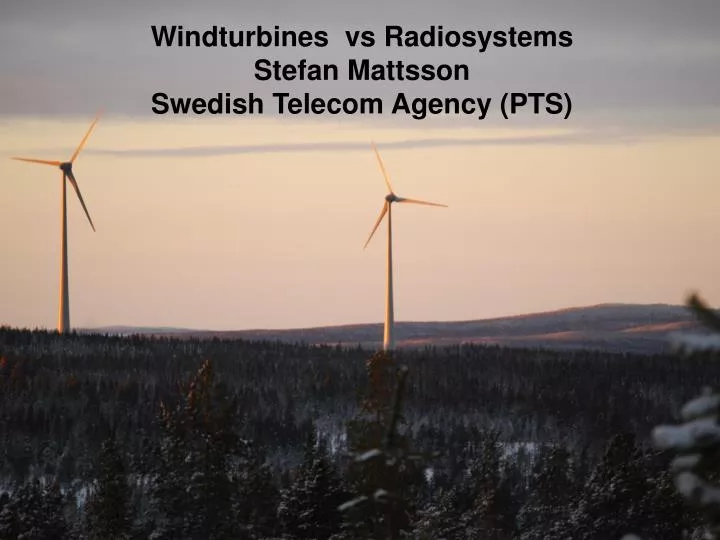 windturbines vs radiosystems stefan mattsson swedish telecom agency pts