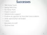 Successes - slide 1