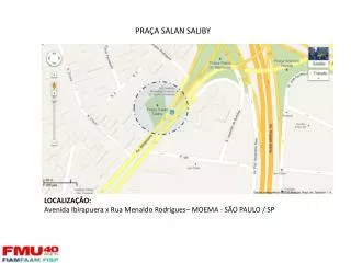 LOCALIZAÇÃO: Avenida Ibirapuera x Rua Menaldo Rodrigues – MOEMA - SÃO PAULO / SP