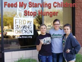 Feed My Starving Children: Stop Hunger