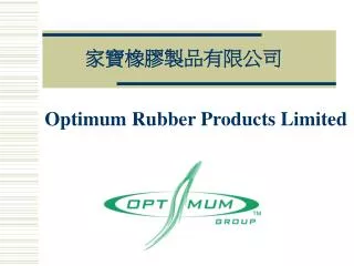 Optimum Rubber Products Limited