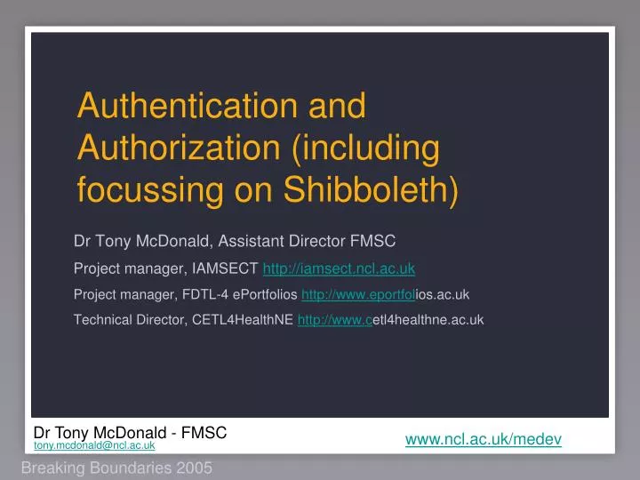 authentication and authorization including focussing on shibboleth