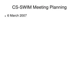 CS-SWIM Meeting Planning